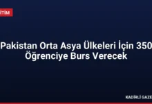 Pakistan Orta Asya Ülkeleri İçin 350 Öğrenciye Burs Verecek