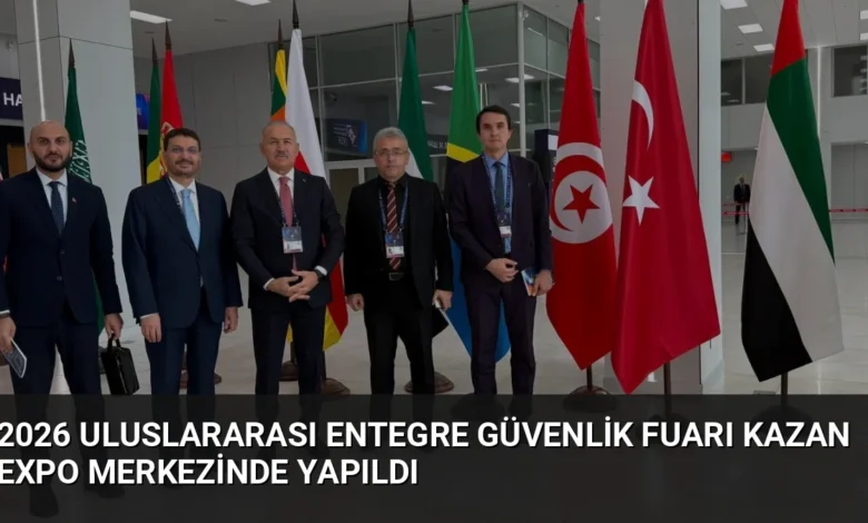 2026 Uluslararası Entegre Güvenlik Fuarı Kazan Expo Merkezinde Yapıldı