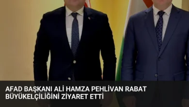 AFAD Başkanı Ali Hamza Pehlivan Rabat Büyükelçiliğini Ziyaret Etti