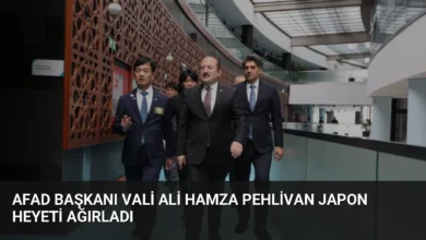 AFAD Başkanı Vali Ali Hamza Pehlivan Japon Heyeti Ağırladı