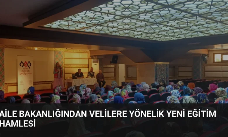 Aile Bakanlığından Velilere Yönelik Yeni Eğitim Hamlesi