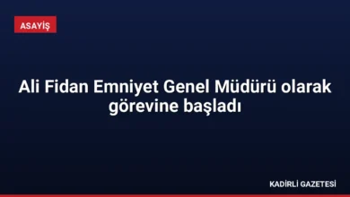 Ali Fidan Emniyet Genel Müdürü olarak görevine başladı