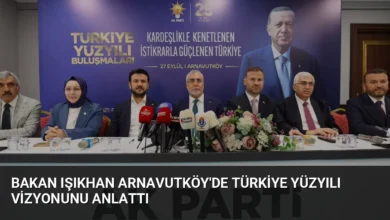 Bakan Işıkhan Arnavutköy'de Türkiye Yüzyılı Vizyonunu Anlattı