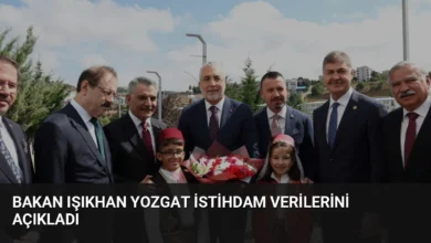 Bakan Işıkhan Yozgat İstihdam Verilerini Açıkladı