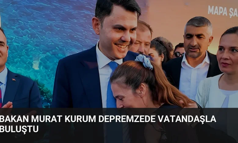 Bakan Murat Kurum Depremzede Vatandaşla Buluştu