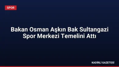 Bakan Osman Aşkın Bak Sultangazi Spor Merkezi Temelini Attı