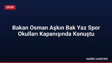 Bakan Osman Aşkın Bak Yaz Spor Okulları Kapanışında Konuştu