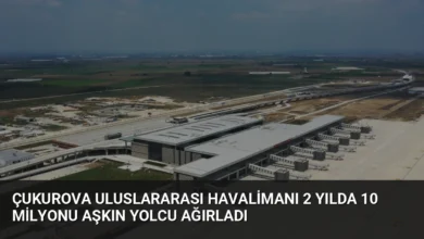 Çukurova Uluslararası Havalimanı 2 Yılda 10 Milyonu Aşkın Yolcu Ağırladı