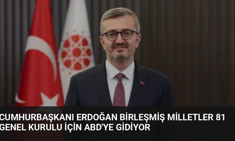 Cumhurbaşkanı Erdoğan Birleşmiş Milletler 81 Genel Kurulu İçin ABD'ye Gidiyor
