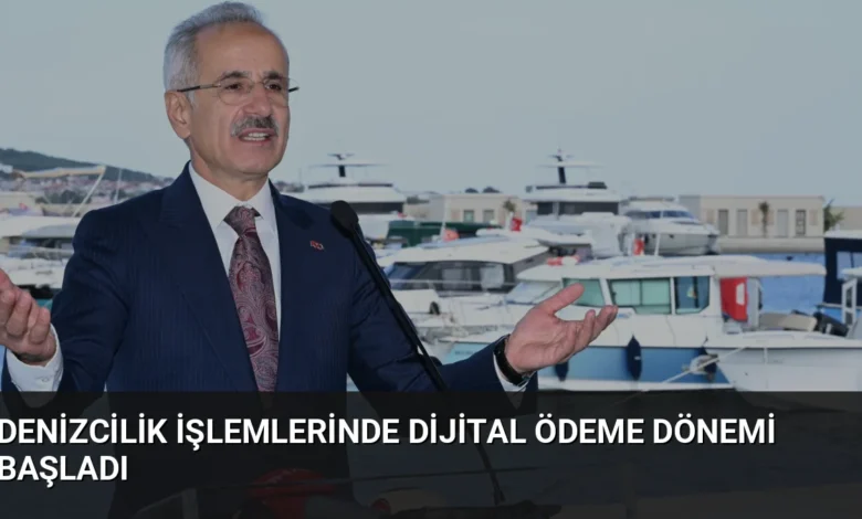 Denizcilik İşlemlerinde Dijital Ödeme Dönemi Başladı
