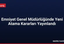 Emniyet Genel Müdürlüğünde Yeni Atama Kararları Yayınlandı
