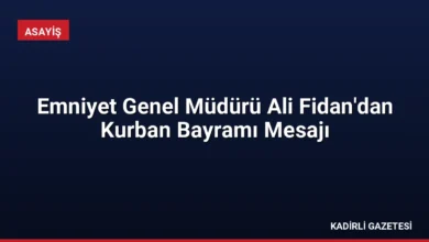 Emniyet Genel Müdürü Ali Fidan'dan Kurban Bayramı Mesajı