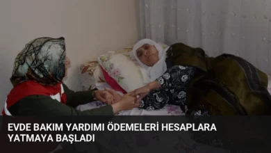 Evde Bakım Yardımı ödemeleri hesaplara yatmaya başladı