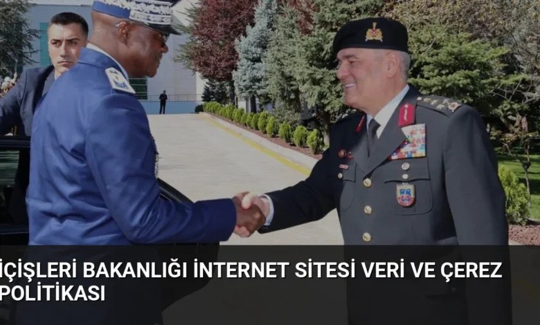 İçişleri Bakanlığı İnternet Sitesi Veri ve Çerez Politikası