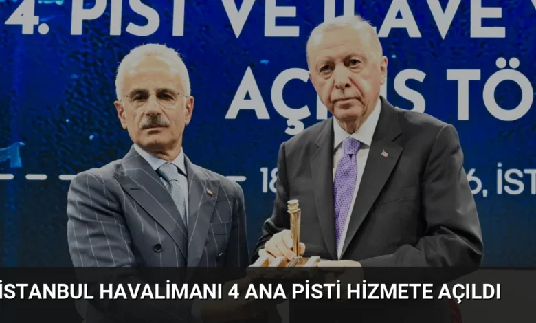 İstanbul Havalimanı 4 Ana Pisti Hizmete Açıldı