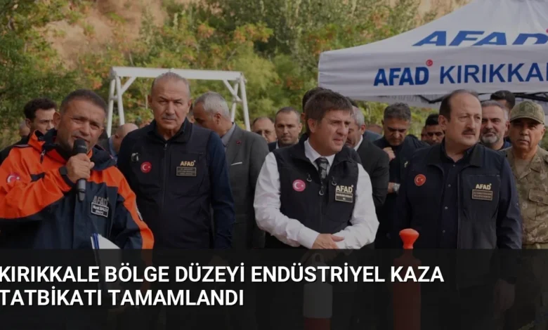 Kırıkkale Bölge Düzeyi Endüstriyel Kaza Tatbikatı Tamamlandı
