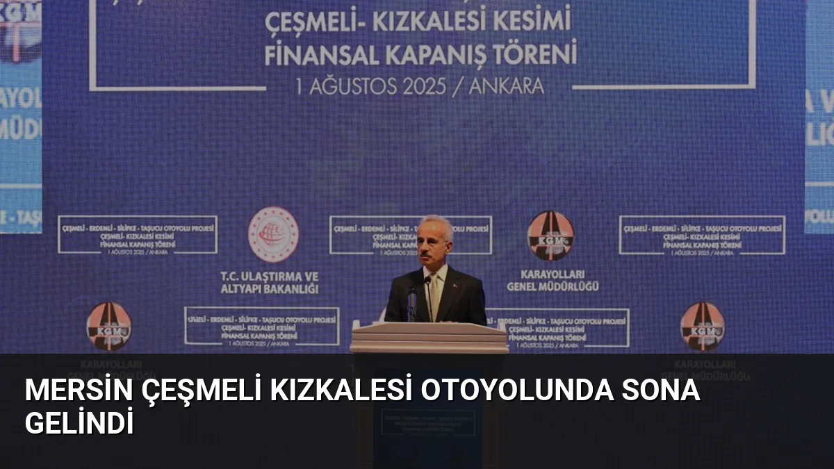 Mersin Çeşmeli Kızkalesi Otoyolunda Sona Gelindi