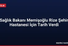 Sağlık Bakanı Memişoğlu Rize Şehir Hastanesi İçin Tarih Verdi