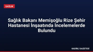 Sağlık Bakanı Memişoğlu Rize Şehir Hastanesi İnşaatında İncelemelerde Bulundu