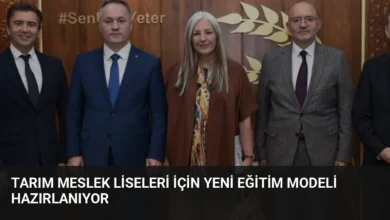 Tarım Meslek Liseleri İçin Yeni Eğitim Modeli Hazırlanıyor