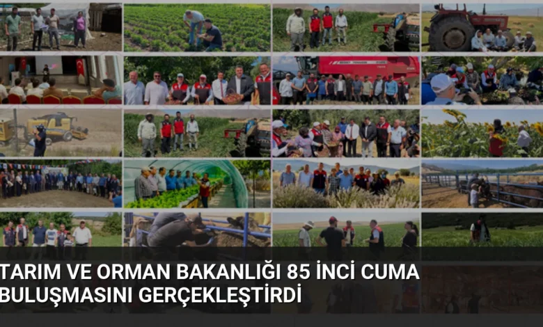 Tarım ve Orman Bakanlığı 85 inci Cuma Buluşmasını Gerçekleştirdi