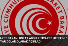 Ticaret Bakanı Bolat ABD ile Ticaret Hedefini 100 Milyar Dolar Olarak Açıkladı