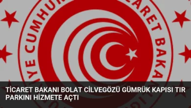 Ticaret Bakanı Bolat Cilvegözü Gümrük Kapısı Tır Parkını Hizmete Açtı