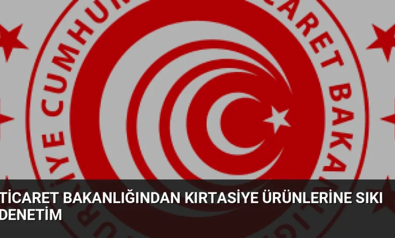 Ticaret Bakanlığından Kırtasiye Ürünlerine Sıkı Denetim