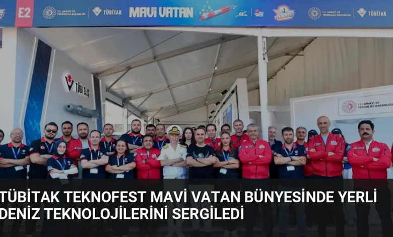TÜBİTAK TEKNOFEST Mavi Vatan bünyesinde yerli deniz teknolojilerini sergiledi