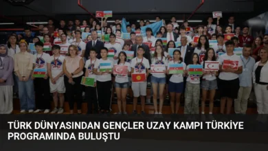 Türk Dünyasından Gençler Uzay Kampı Türkiye Programında Buluştu