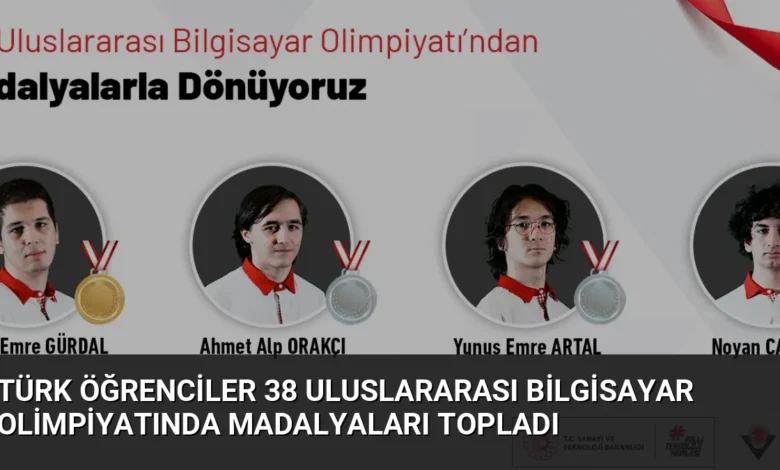 Türk Öğrenciler 38 Uluslararası Bilgisayar Olimpiyatında Madalyaları Topladı
