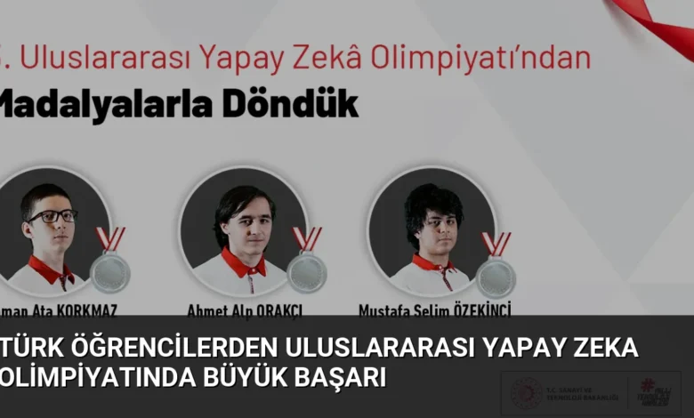 Türk Öğrencilerden Uluslararası Yapay Zeka Olimpiyatında Büyük Başarı