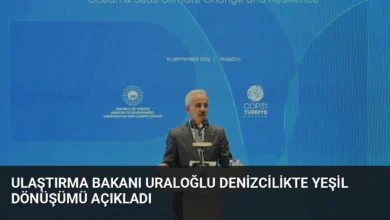 Ulaştırma Bakanı Uraloğlu Denizcilikte Yeşil Dönüşümü Açıkladı