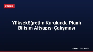 Yükseköğretim Kurulunda Planlı Bilişim Altyapısı Çalışması
