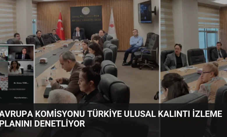 Avrupa Komisyonu Türkiye Ulusal Kalıntı İzleme Planını Denetliyor
