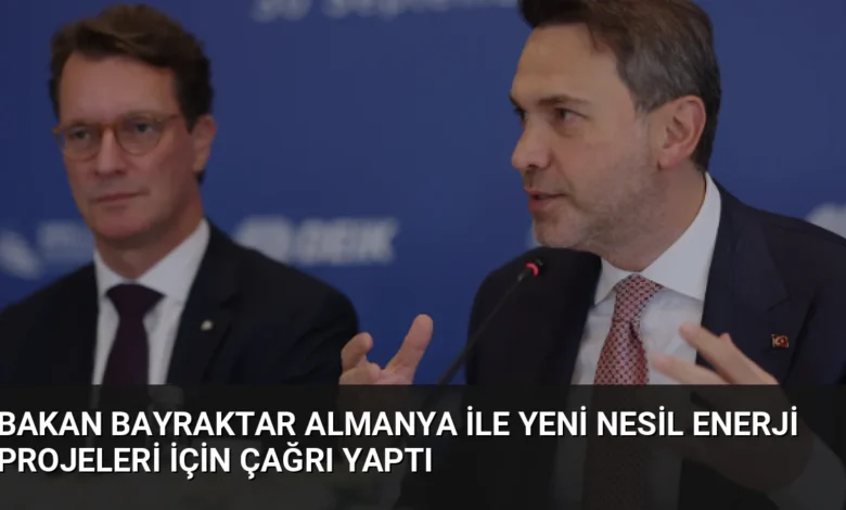 Bakan Bayraktar Almanya ile Yeni Nesil Enerji Projeleri İçin Çağrı Yaptı