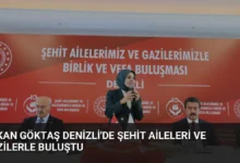Bakan Göktaş Denizli'de Şehit Aileleri ve Gazilerle Buluştu