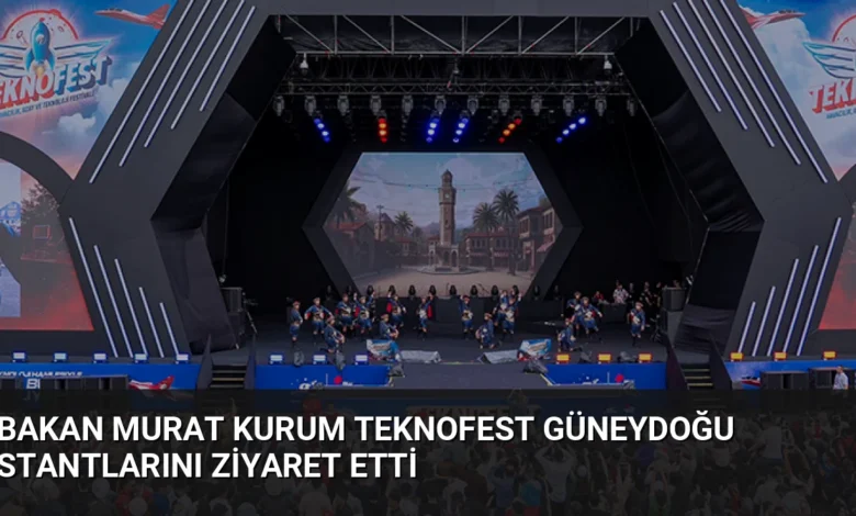Bakan Murat Kurum TEKNOFEST Güneydoğu stantlarını ziyaret etti