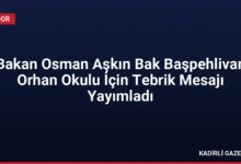 Bakan Osman Aşkın Bak Başpehlivan Orhan Okulu İçin Tebrik Mesajı Yayımladı