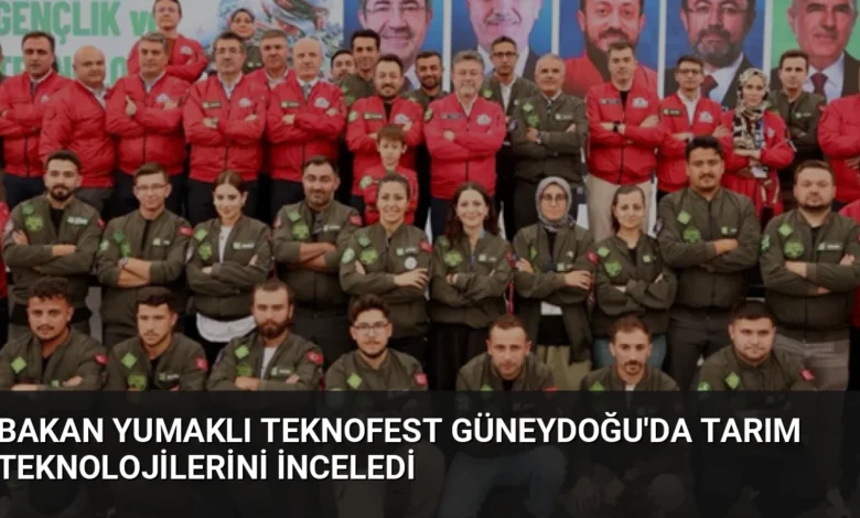 Bakan Yumaklı TEKNOFEST Güneydoğu'da Tarım Teknolojilerini İnceledi