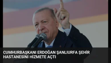 Cumhurbaşkanı Erdoğan Şanlıurfa Şehir Hastanesini Hizmete Açtı