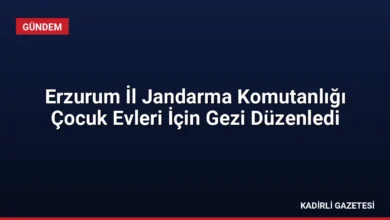 Erzurum İl Jandarma Komutanlığı Çocuk Evleri İçin Gezi Düzenledi