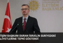 İletişim Başkanı Duran İsrailin Suriyedeki Faaliyetlerine Tepki Gösterdi