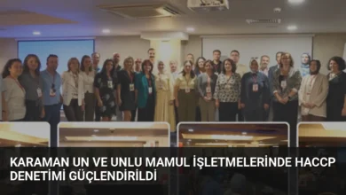 Karaman Un ve Unlu Mamul İşletmelerinde HACCP Denetimi Güçlendirildi