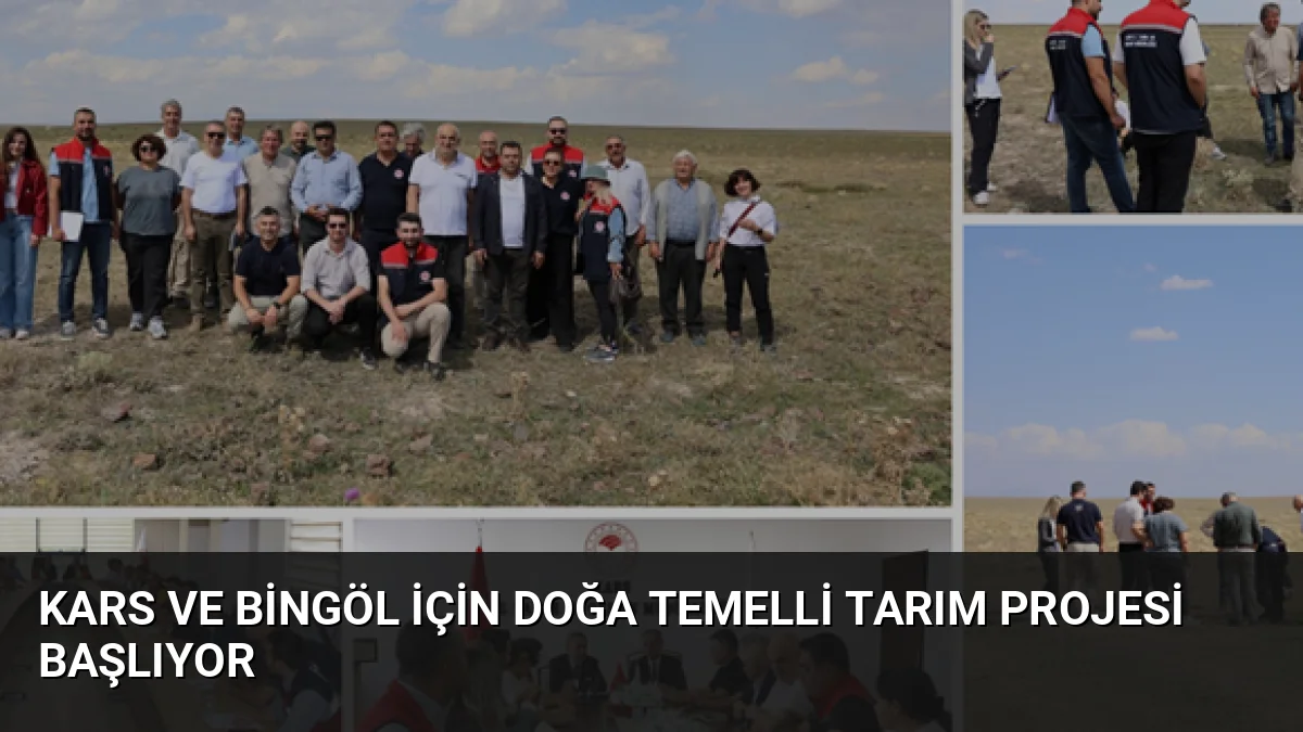 Kars ve Bingöl İçin Doğa Temelli Tarım Projesi Başlıyor
