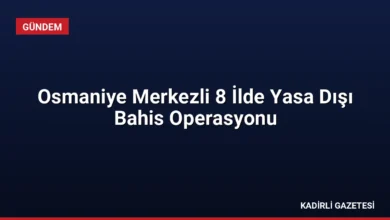 Osmaniye Merkezli 8 İlde Yasa Dışı Bahis Operasyonu