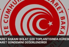 Ticaret Bakanı Bolat G20 Toplantısında Küresel Ticaret Gündemini Değerlendirdi
