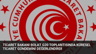Ticaret Bakanı Bolat G20 Toplantısında Küresel Ticaret Gündemini Değerlendirdi
