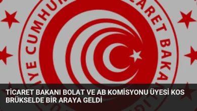 Ticaret Bakanı Bolat ve AB Komisyonu Üyesi Kos Brükselde Bir Araya Geldi