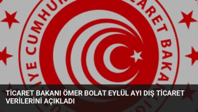 Ticaret Bakanı Ömer Bolat Eylül ayı dış ticaret verilerini açıkladı